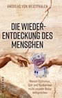 Andreas von Westphalen: Die Wiederentdeckung des Menschen, Buch