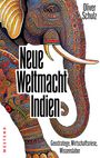 Oliver Schulz: Neue Weltmacht Indien, Buch