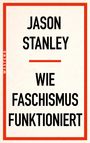 Jason Stanley: Wie Faschismus funktioniert, Buch