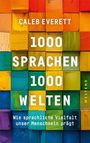 Caleb Everett: 1000 Sprachen - 1000 Welten, Buch