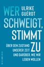 Ulrike Guérot: Wer schweigt, stimmt zu, Buch