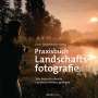 : Praxisbuch Landschaftsfotografie, Buch