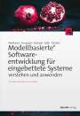 Tim Weilkiens: Modellbasierte Softwareentwicklung für eingebettete Systeme verstehen und anwenden, Buch
