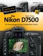 Björn Thiele: Die Nikon D7500, Buch