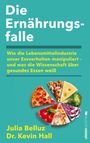 "Die Ernährungsfalle" in Weiß, darunter gelber Text über Essverhalten. Autoren: Julia Belluz, Dr. Kevin Hall. Kreis aus Essenstücken.