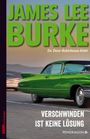 James Lee Burke: Verschwinden ist keine Lösung, Buch