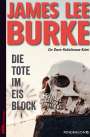 James Lee Burke: Die Tote im Eisblock, Buch