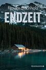 Frauke Buchholz: Endzeit, Buch