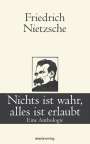 Friedrich Nietzsche: Nichts ist wahr, alles ist erlaubt, Buch