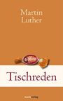 Martin Luther: Tischreden, Buch