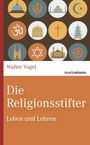 Walter Vogel: Die Religionsstifter, Buch
