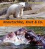 Bernd Blaszkiewitz: Knautschke, Knut & Co., Buch