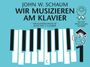 John W. Schaum: Wir musizieren am Klavier Band 1 Neuauflage, Buch