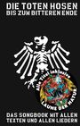 Die Toten Hosen: Hosen, D: Toten Hosen - Bis Zum Bitteren Ende 2017, Noten