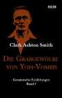 Clark Ashton Smith: Die Grabgewölbe von Yoh-Vombis, Buch