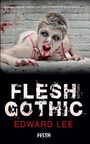 Text: "RICHARD LAYMON: Edward Lee – das ist literarische Körperverletzung! FLESH GOTHIC Thriller. EDWARD LEE."  
Blasse Person mit blutverschmiertem Gesicht.