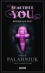 Chuck Palahniuk: Beautiful You - Besser als Sex!, Buch