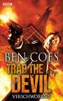 Ben Coes: Trap the Devil - Verschwörung, Buch