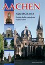 Ines Dickmann: Aachen - Aquisgrana Guida della cattedrale e della città, Buch