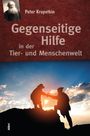 Peter Kropotkin: Gegenseitige Hilfe in der Tier- und Menschenwelt, Buch