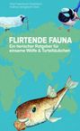 Kadmos-Verlagsteam: Flirtende Fauna, Buch