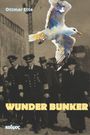 Ottmar Ette: Wunder Bunker, Buch