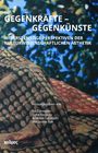 Titel: "Gegenkräfte – Gegenkünste". Hintergrund: Farbig-punktierte, texturierte Muster. Herausgeber: Vier Namen.