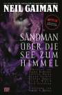 Neil Gaiman: Sandman 05 - Über die See zum Himmel oder Das Spiel von dir, Buch