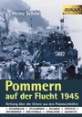 Heinz Schön: Pommern auf der Flucht 1945, Buch