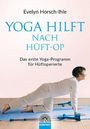 Evelyn Horsch-Ihle: Yoga hilft nach Hüft-OP, Buch