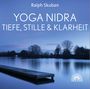 Ralph Skuban: Yoga Nidra - Tiefe, Stille & Klarheit, CD