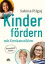 Sabina Pilguj: Kinder fördern mit Denkanstößen, Buch