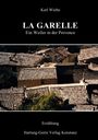 Text: "Karl Wiehn", "LA GARELLE", "Ein Weiler in der Provence", "Erzählung", "Hartung-Gorre Verlag Konstanz". Dachlandschaft mit Ziegeln.