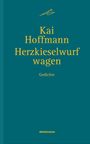 „Kai Hoffmann Herz kieselwurf wagen Gedichte“ steht in gelber Schrift auf einem dunkelgrünen Hintergrund. Oberhalb ein Logo.