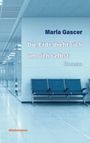 Marla Gascer: Die Erde dreht sich um sich selbst, Buch
