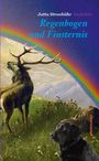 Jutta Streubühr: Regenbogen und Finsternis, Buch