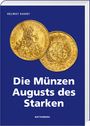 Helmut Kahnt: Die Münzen Augusts des Starken, Buch