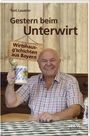 Toni Lauerer: Gestern beim Unterwirt, Buch