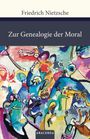 Friedrich Nietzsche: Zur Genealogie der Moral, Buch