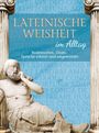 Walther Frederking: Lateinische Weisheit im Alltag - Redensarten, Zitate, Sprüche erklärt und angewendet, Buch