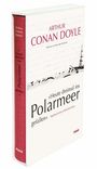 Sir Arthur Conan Doyle: »Heute dreimal ins Polarmeer gefallen«, Buch