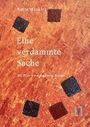 Katja Winkler: Eine verdammte Sache, Buch