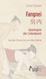Tamba Yasuyori: Fangnei. Spielregeln der Liebeskunst, Buch