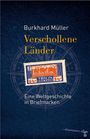 Burkhard Müller: Verschollene Länder, Buch