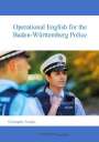 Christopher Toenjes: Operational English for the Baden-Württemberg Police, Buch