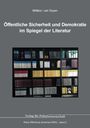 Martin H. W. Möllers: Öffentliche Sicherheit und Demokratie im Spiegel der Literatur, Buch