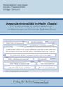 Christoph Herrmann: Jugendkriminalität in Halle (Saale), Buch