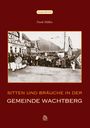 Frank Hüllen: Sitten und Bräuche in der Gemeinde Wachtberg, Buch