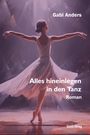 Gabi Anders: Alles hineinlegen in den Tanz, Buch