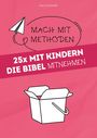 Sara Schmidt: 25x mit Kindern die Bibel mitnehmen, Buch